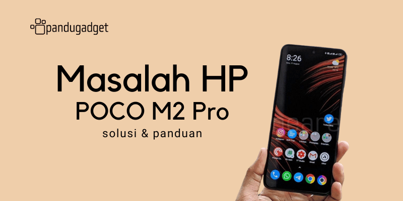 Mengatasi Masalah HP POCO M2 Pro