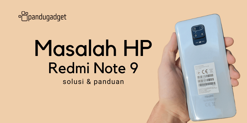 Mengatasi Masalah HP Redmi Note 9