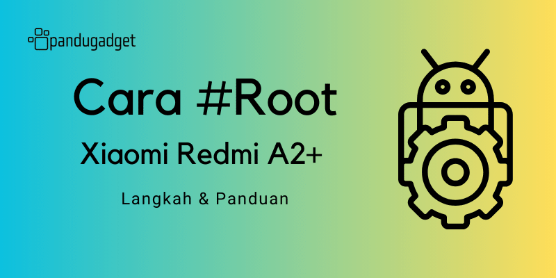cara root hp Xiaomi Redmi A2+