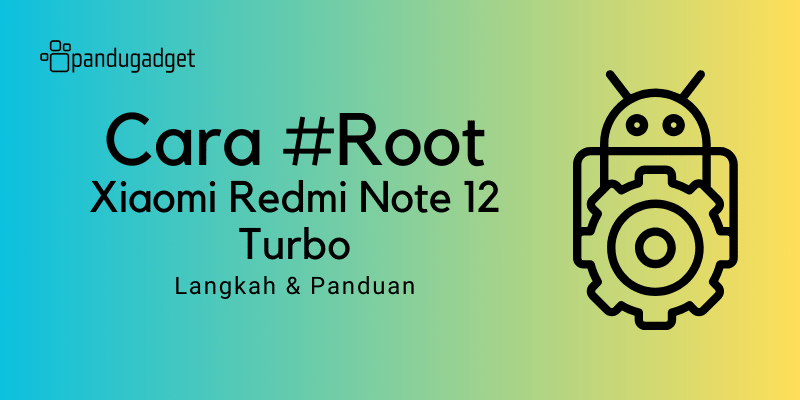 cara root hp Xiaomi Redmi Note 12 Turbo