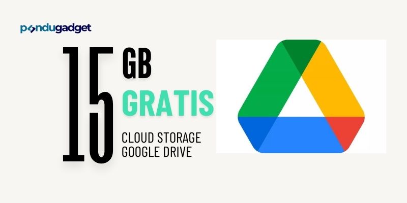 Layanan Cloud Google Drive Gratis 15GB