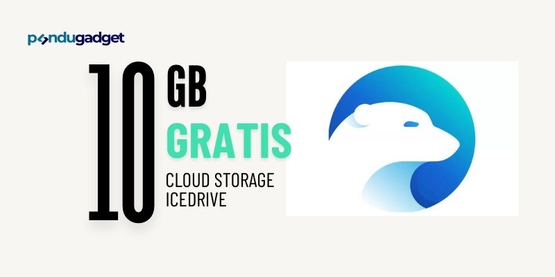 Layanan Cloud Icedrive Gratis 10GB